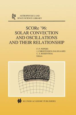 Score '96 : Solar Convection and Oscillations and Their Relationship