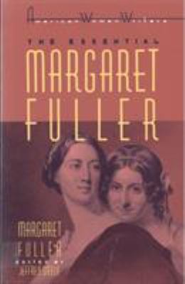 The Essential Margaret Fuller