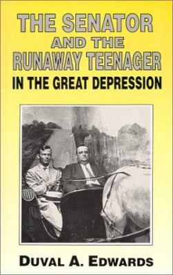 The Senator and the Runaway Teenager : In the Great Depression