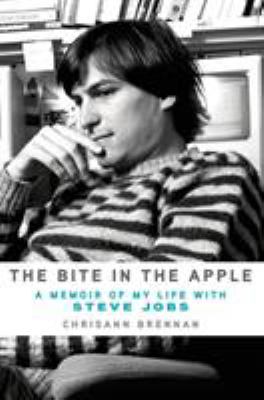 The Bite in the Apple : A Memoir of My Life with Steve Jobs