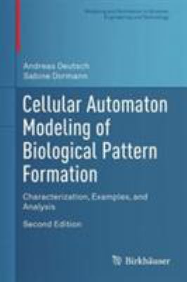 Cellular Automaton Modeling of Biological Pattern Formation : Characterization, Examples, and Analysis