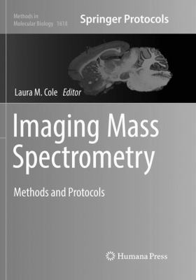 Imaging Mass Spectrometry : Methods and Protocols