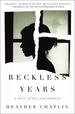 Reckless Years : A Diary of Love and Madness