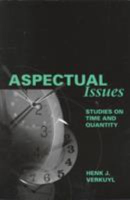 Aspectual Issues : Studies on Time and Quantity
