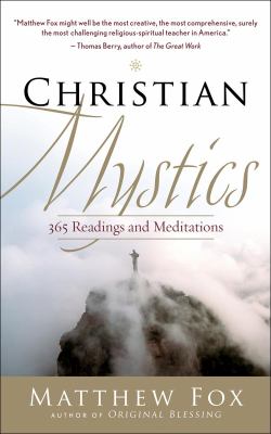 Christian Mystics : 365 Readings and Meditations