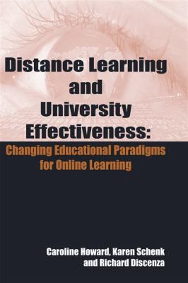 Distance Learning and University Effectiveness : Changing Education Paradigms for Online Learning