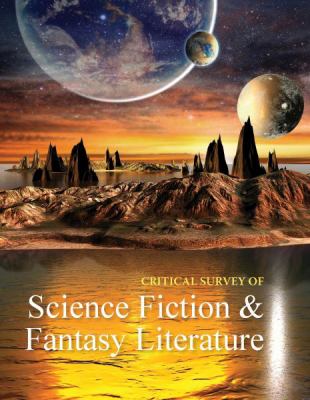 Critical Survey of Science Fiction and Fantasy Literature