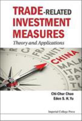Trade-Related Investment Measures : Theory and Applications