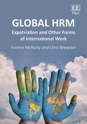 Working Internationally : Expatriation, Migration and Other Global Work