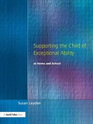 Supporting the Child of Exceptional Ability : At Home and School