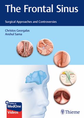 The Frontal Sinus : Surgical Approaches and Controversies