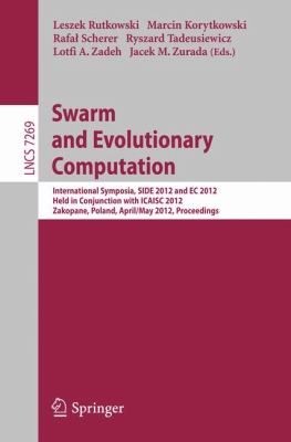 Swarm Intelligence and Differential Evolution : International Symposium, SIDE 2012, Held in Conjunction with Icaisc 2012, Zakopane, Poland, April 29 - May 3, 2012, Proceedings