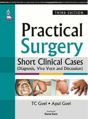 Practical Surgery Short Clinical Cases : Diagnosis, Viva Voce and Discussion
