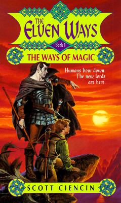 The Elven Ways Bk. 1 : The Ways of Magic