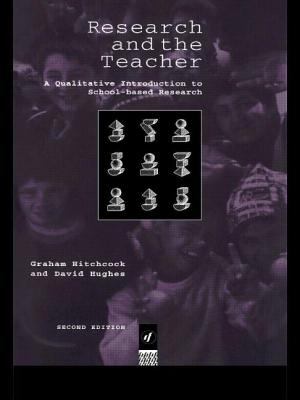 Research and the Teacher : A Qualitative Introduction to School-Based Research