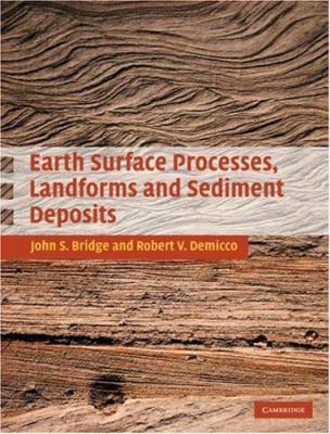 Earth Surface Processes, Landforms and Sediment Deposits