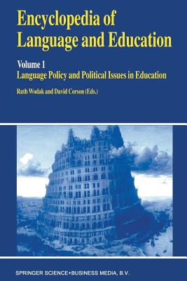 Encyclopedia of Language and Education Vol. 1 : Language Policy and Political Issues in Education