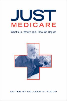 Just Medicare : What's in, What's Out, How We Decide