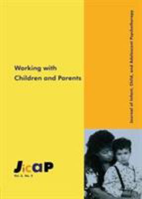 Working with Children : Journal of Infant, Child, and Adolescent Psychotherapy, 2. 2