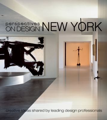 Perspectives on Design New York : Creative Ideas Shared by Leading Design Professionals