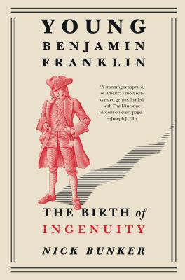 Young Benjamin Franklin : The Birth of Ingenuity