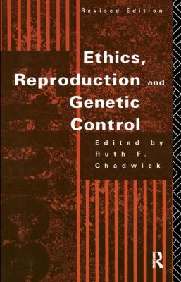 Ethics, Reproduction and Genetic Control