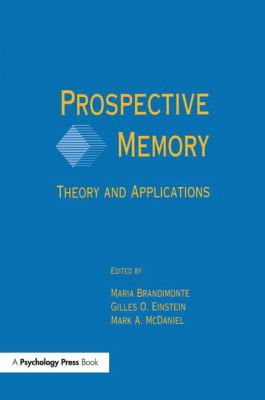 Prospective Memory : Theory and Applications