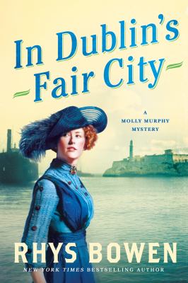 In Dublin's Fair City : A Molly Murphy Mystery
