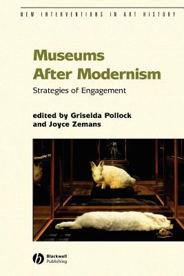Museums after Modernism : Strategies of Engagement