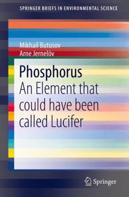 Phosphorus : An Element That Could Have Been Called Lucifer