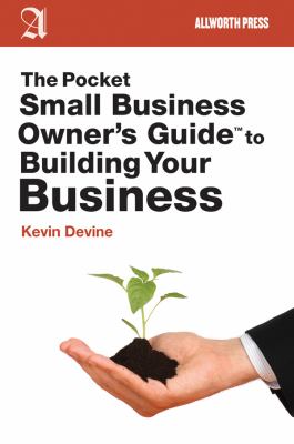 The Pocket Small Business Owner's Guide to Building Your Business