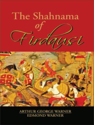 Shahnama of Firdausi : Done into English by a G Wraner and e Warner, Limited Edition