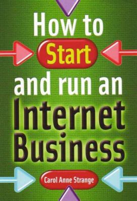 How to Start and Run Internet Busin