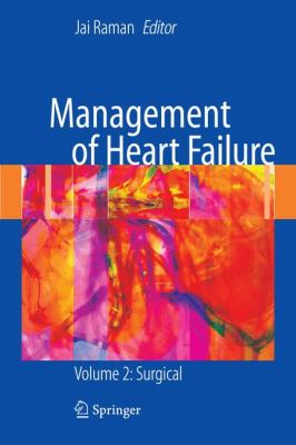 Management of Heart Failure : Volume 2: Surgical