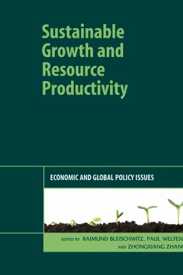 Sustainable Growth and Resource Productivity : Economic and Global Policy Issues