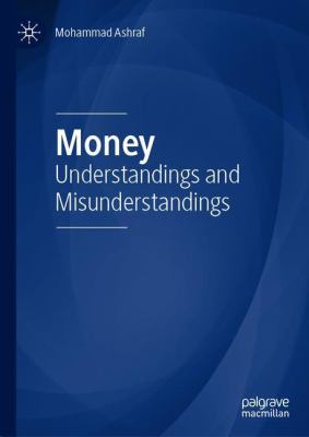 Money : Understandings and Misunderstandings