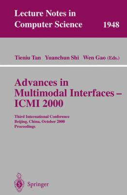 Advances in Multimodal Interfaces - ICMI 2000 : Third International Conference, Beijing, China, October 2000, Proceedings