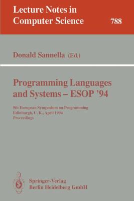 Programming Languages and Systems - ESOP '94 : 5th European Symposium on Programming, Edinburgh, U.K., April 11 - 13, 1994. Proceedings