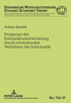 Prognose der Konjunkturentwicklung Durch Evolutionaere Verfahren der Informatik