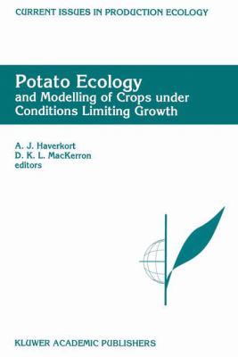 Potato Ecology and Modelling of Crops under Conditions Limiting Growth : Proceedings of the Second International Potato Modeling Conference, Held in Wageningen 17-19 May 1994