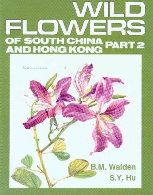 Wild Flowers of South China and Hong Kong