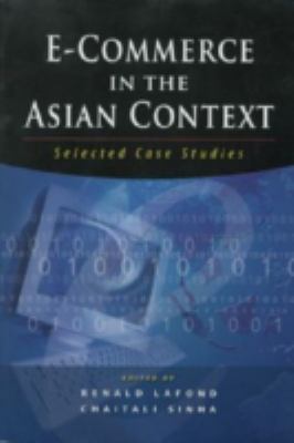 E-Commerce in the Asian Context : Selected Case Studies