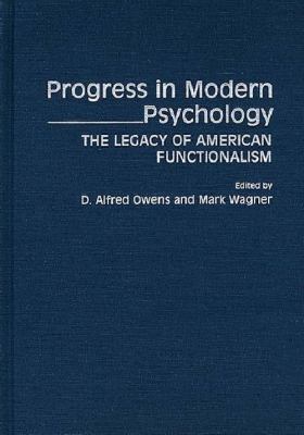 Progress in Modern Psychology : The Legacy of American Functionalism