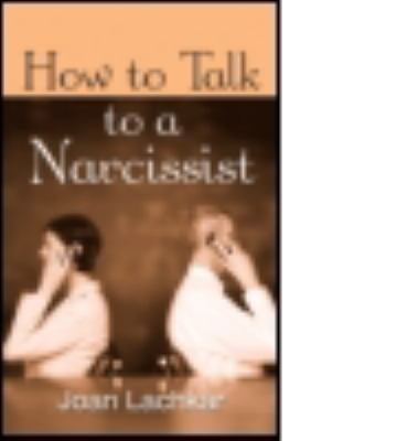 How to Talk to a Narcissist