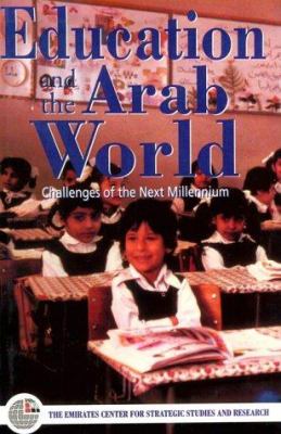 Education and the Arab World : Challenges of the Next Millennium