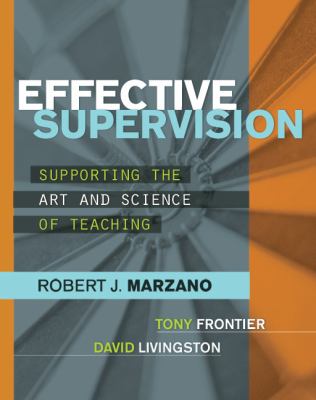 Effective Supervision : Supporting the Art and Science of Teaching