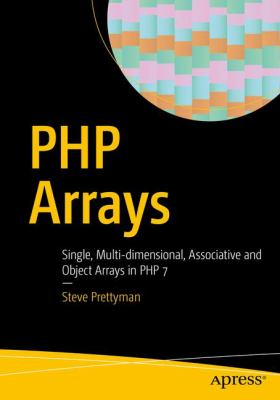 PHP Arrays : Single, Multi-Dimensional, Associative and Object Arrays in PHP 7