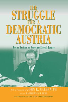 The Struggle for a Democratic Austria : Bruno Kresiky on Peace and Social Justice