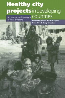 Healthy City Projects in Developing Countries : An International Approach to Local Problems