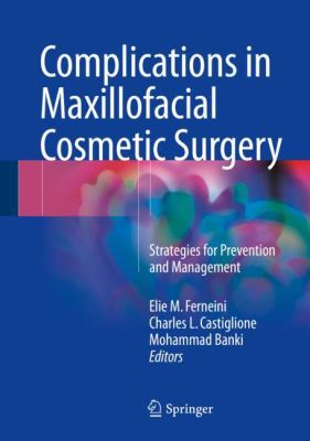 Complications in Maxillofacial Cosmetic Surgery : Strategies for Prevention and Management